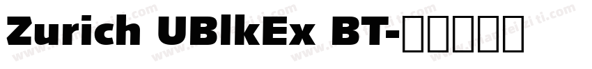 Zurich UBlkEx BT字体转换